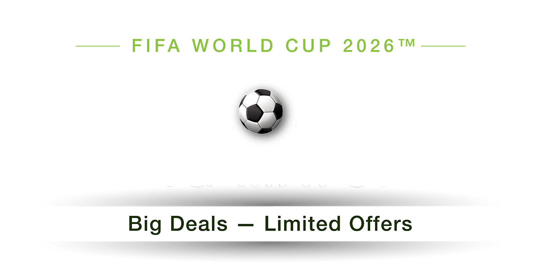 FIFA World Cup 2026 - Big Deals, Limited Offers